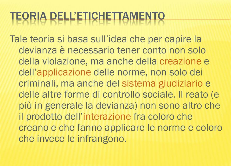 sistema giudiziario e delle altre forme di controllo sociale.