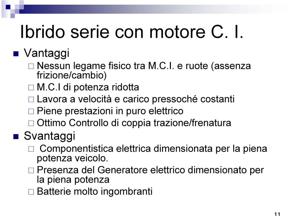 I. e ruote (assenza frizione/cambio) M.C.