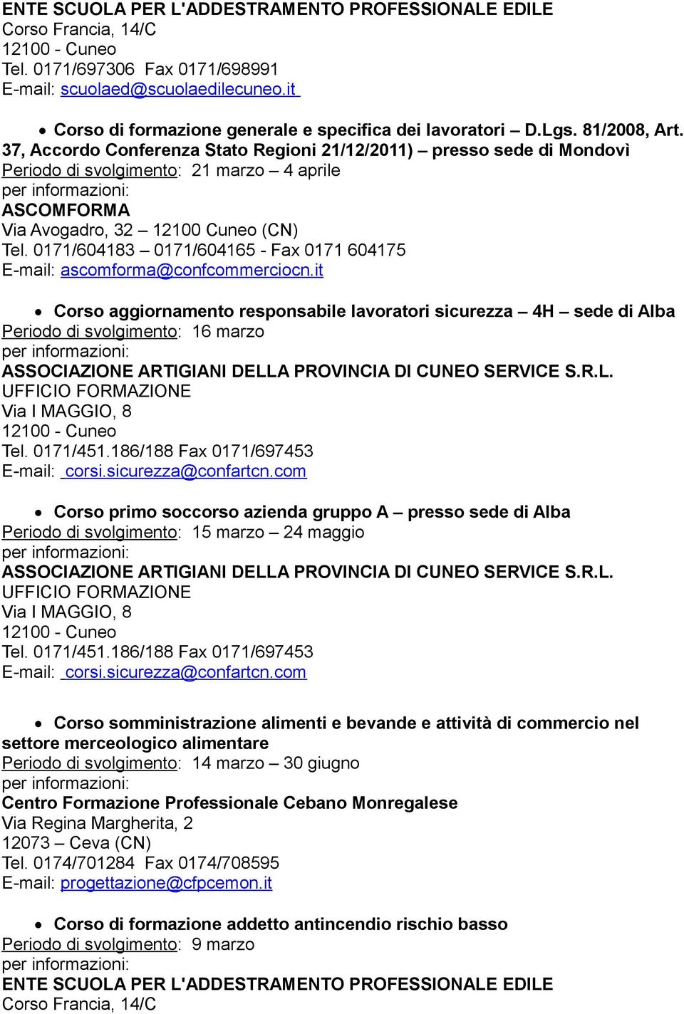 0171/604183 0171/604165 - Fax 0171 604175 E-mail: ascomforma@confcommerciocn.