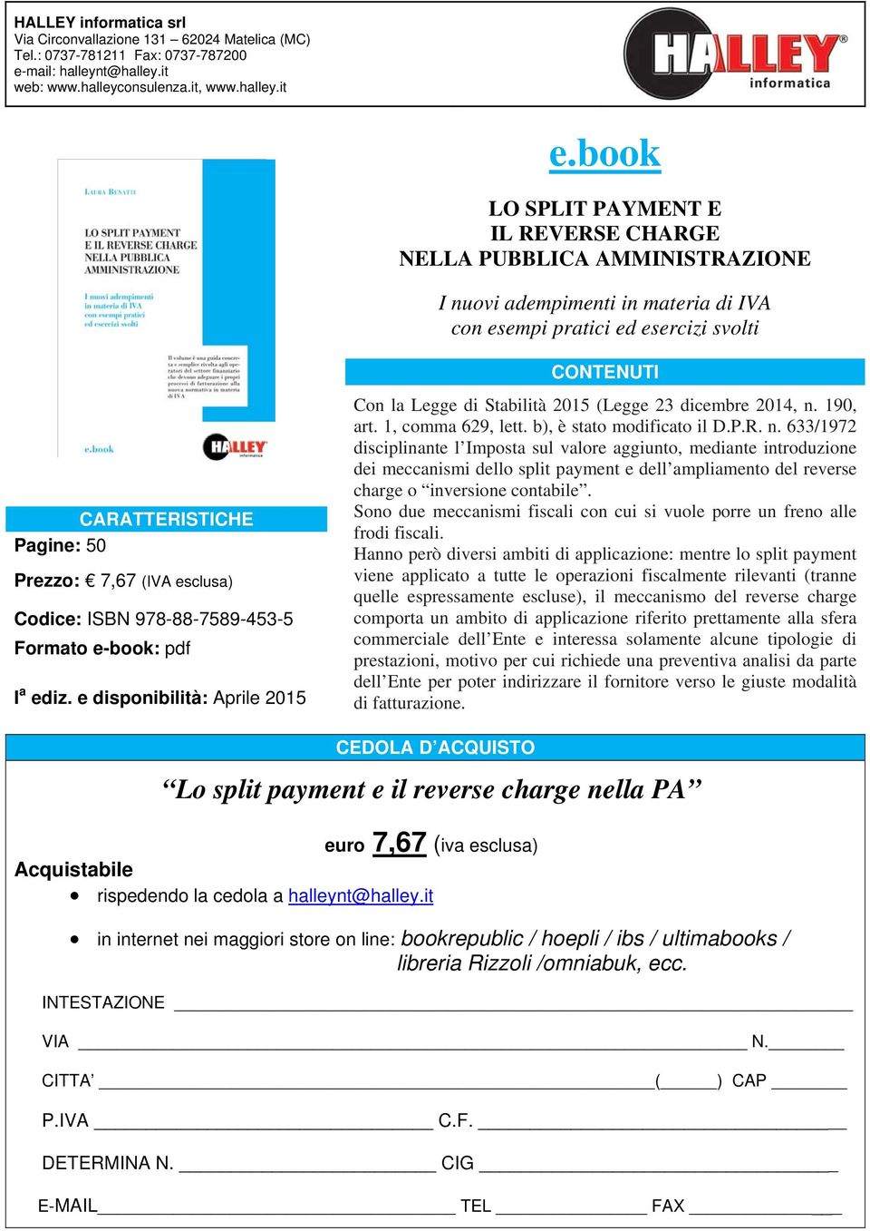 esclusa) Codice: ISBN 978-88-7589-453-5 Formato e-book: pdf I a ediz. e disponibilità: Aprile 2015 CONTENUTI Con la Legge di Stabilità 2015 (Legge 23 dicembre 2014, n. 190, art. 1, comma 629, lett.