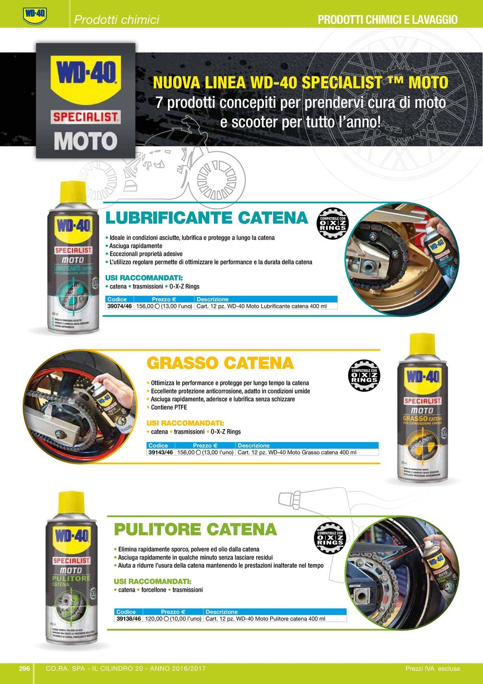 e la durata della catena catena trasmissioni O-X-Z Rings di carbonio 39074/46 156,00 (13,00 l uno) Cart. 12 pz.