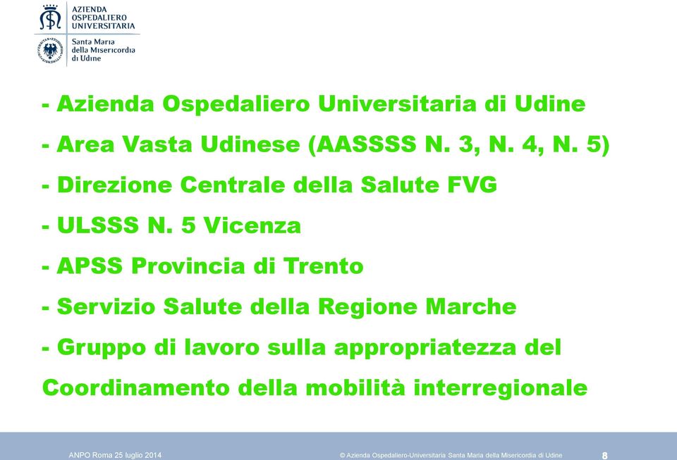 5 Vicenza - APSS Provincia di Trento - Servizio Salute della Regione Marche