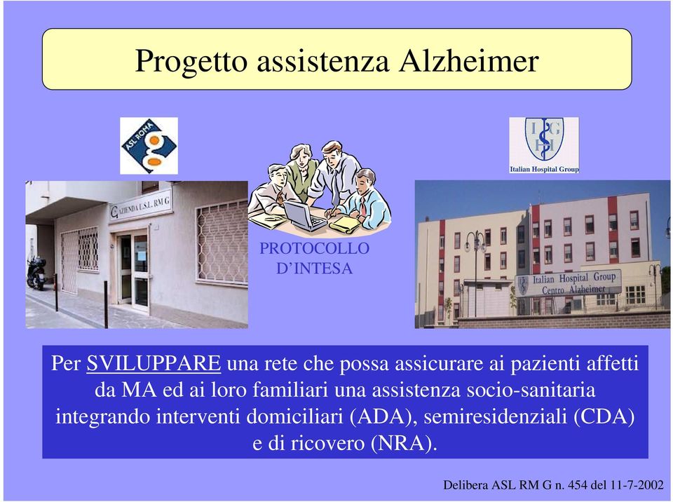 assistenza socio-sanitaria integrando interventi domiciliari (ADA),
