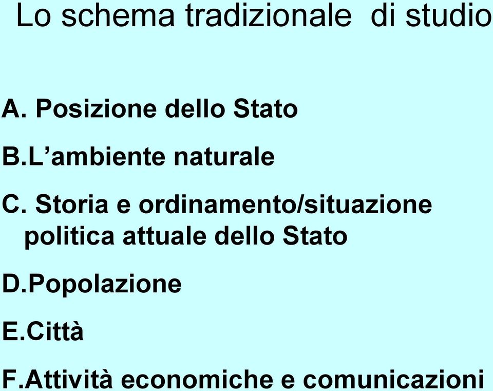 Storia e ordinamento/situazione politica attuale