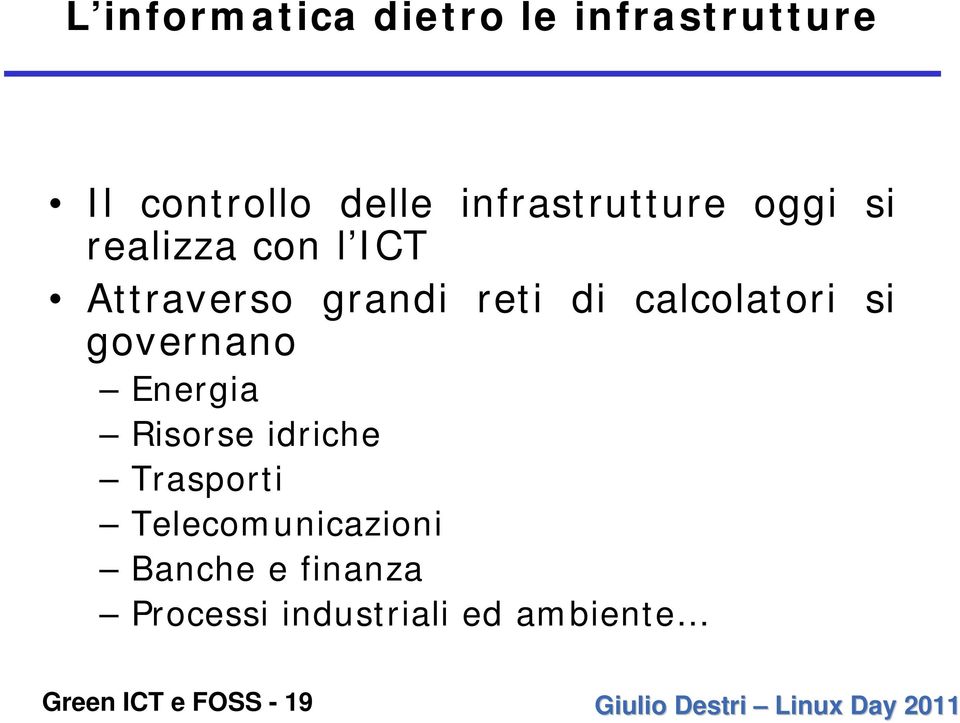 calcolatori si governano Energia Risorse idriche Trasporti