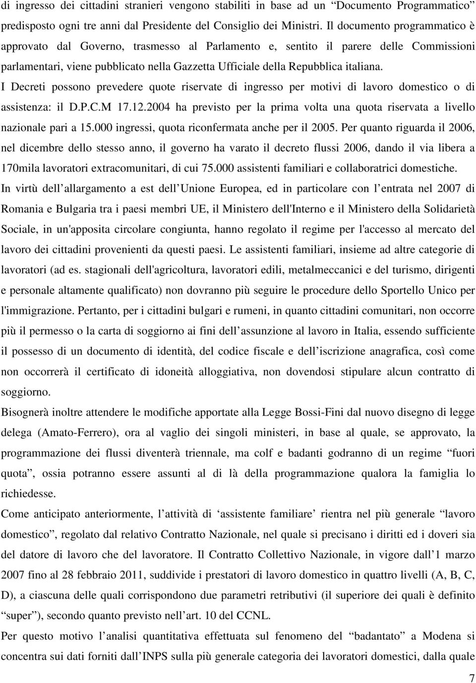 I Decreti possono prevedere quote riservate di ingresso per motivi di lavoro domestico o di assistenza: il D.P.C.M 17.12.