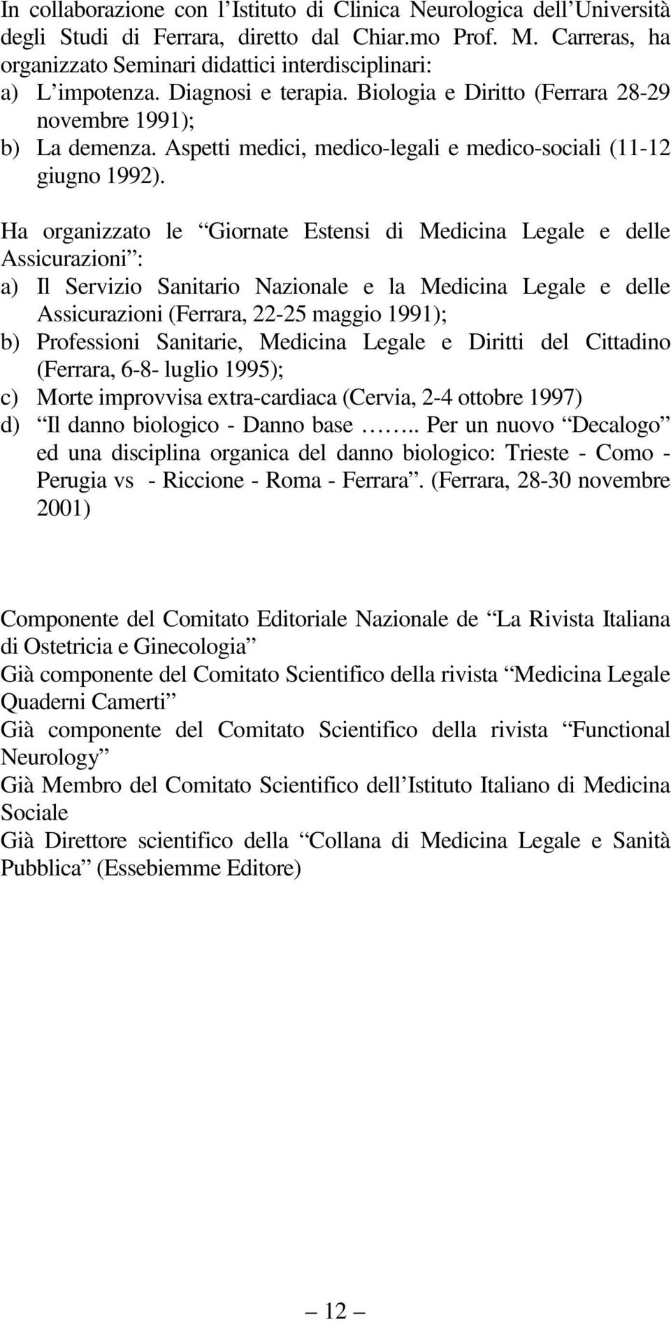 Aspetti medici, medico-legali e medico-sociali (11-12 giugno 1992).