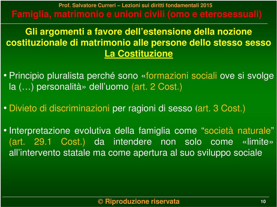 ) Divieto di discriminazioni per ragioni di sesso (art. 3 Cost.