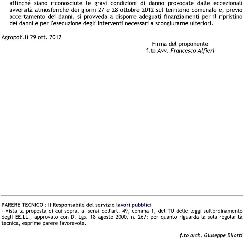 Agropoli,lì 29 ott. 2012 Firma del proponente f.to Avv.