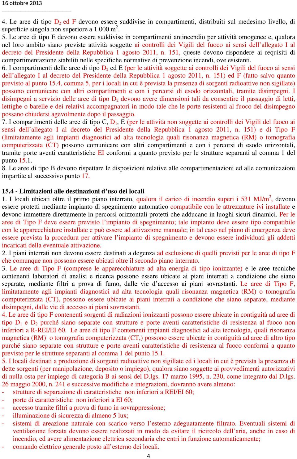 dell allegato I al decreto del Presidente della Repubblica 1 agosto 2011, n.