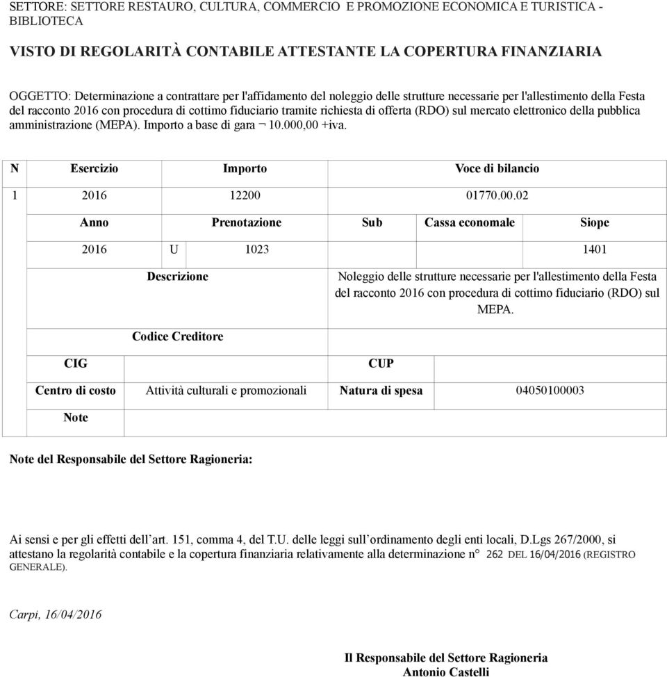 elettronico della pubblica amministrazione (MEPA). Importo a base di gara 10.000