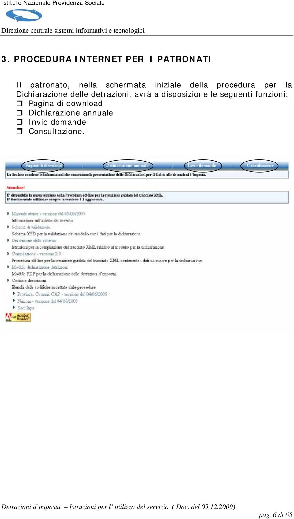 detrazioni, avrà a disposizione le seguenti funzioni: Pagina di