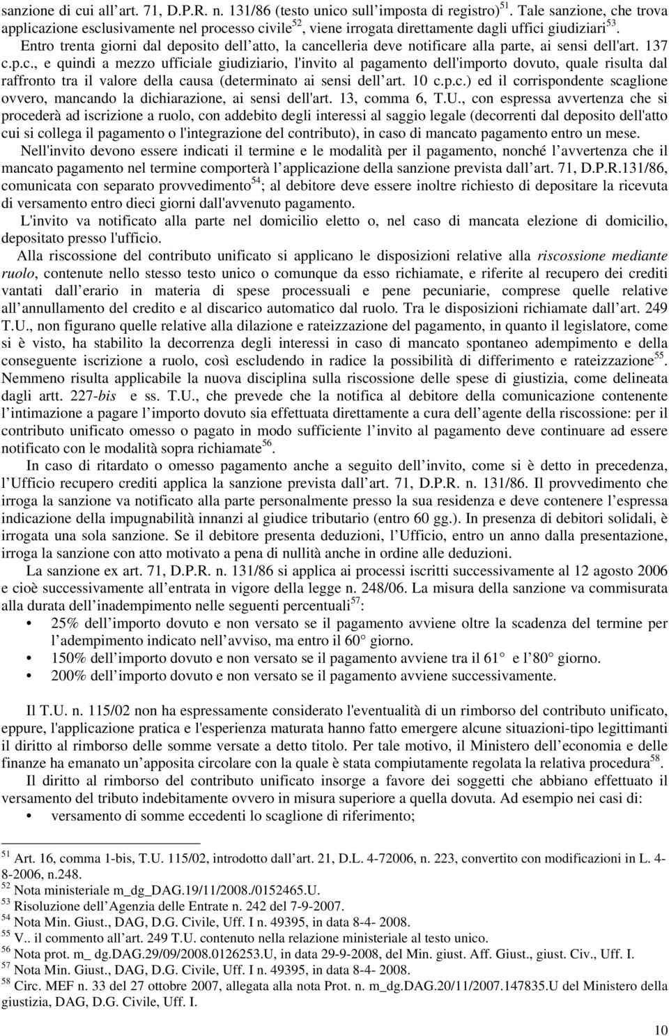 Entro trenta giorni dal deposito dell atto, la ca