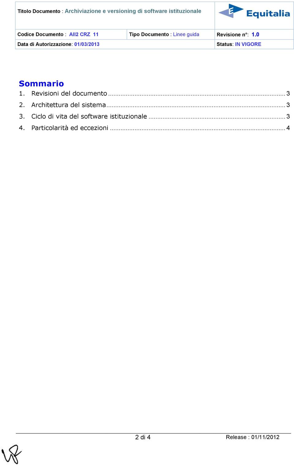 Revisioni del documento... 3 2. Architettura del sistema... 3 3.