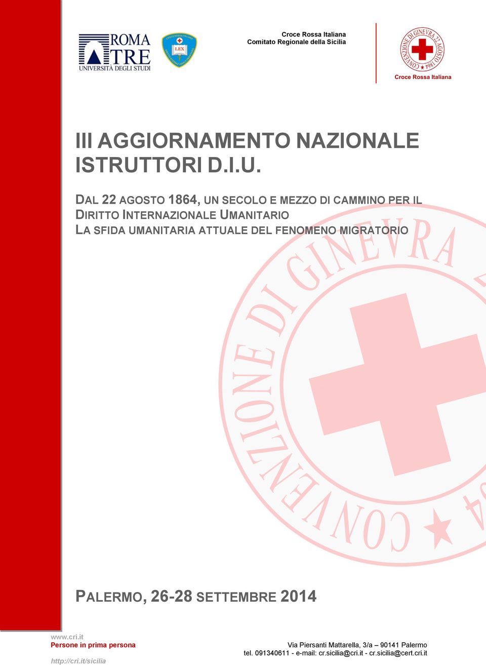 DAL 22 AGOSTO 1864, UN SECOLO E MEZZO DI CAMMINO PER