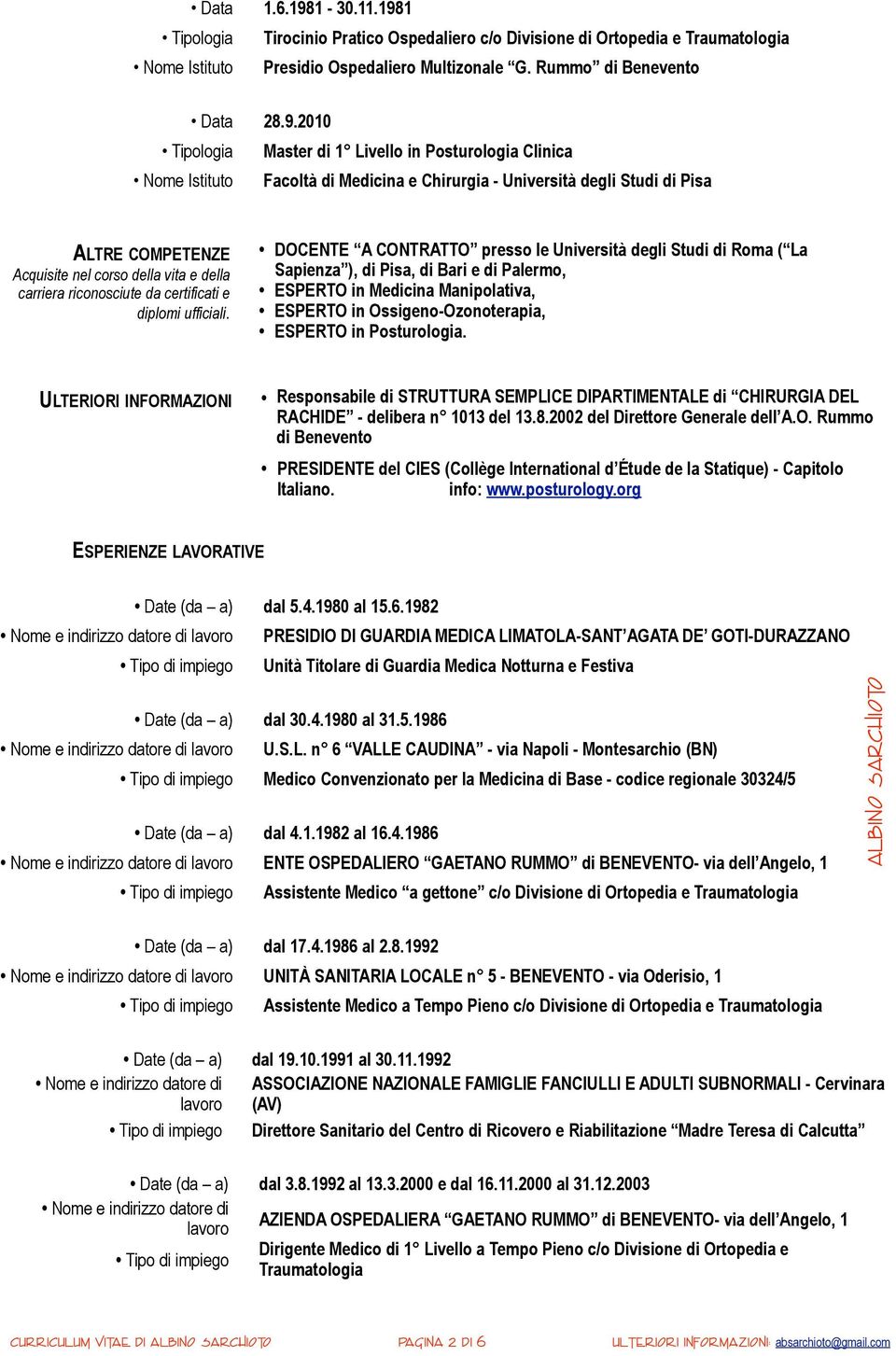 1 Tipologia Tirocinio Pratico Ospedaliero c/o Divisione di Ortopedia e Traumatologia Nome Istituto Presidio Ospedaliero Multizonale G. Rummo di Benevento Data 28.9.