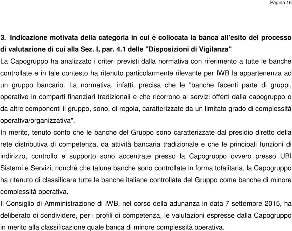 rilevante per IWB la appartenenza ad un gruppo bancario.