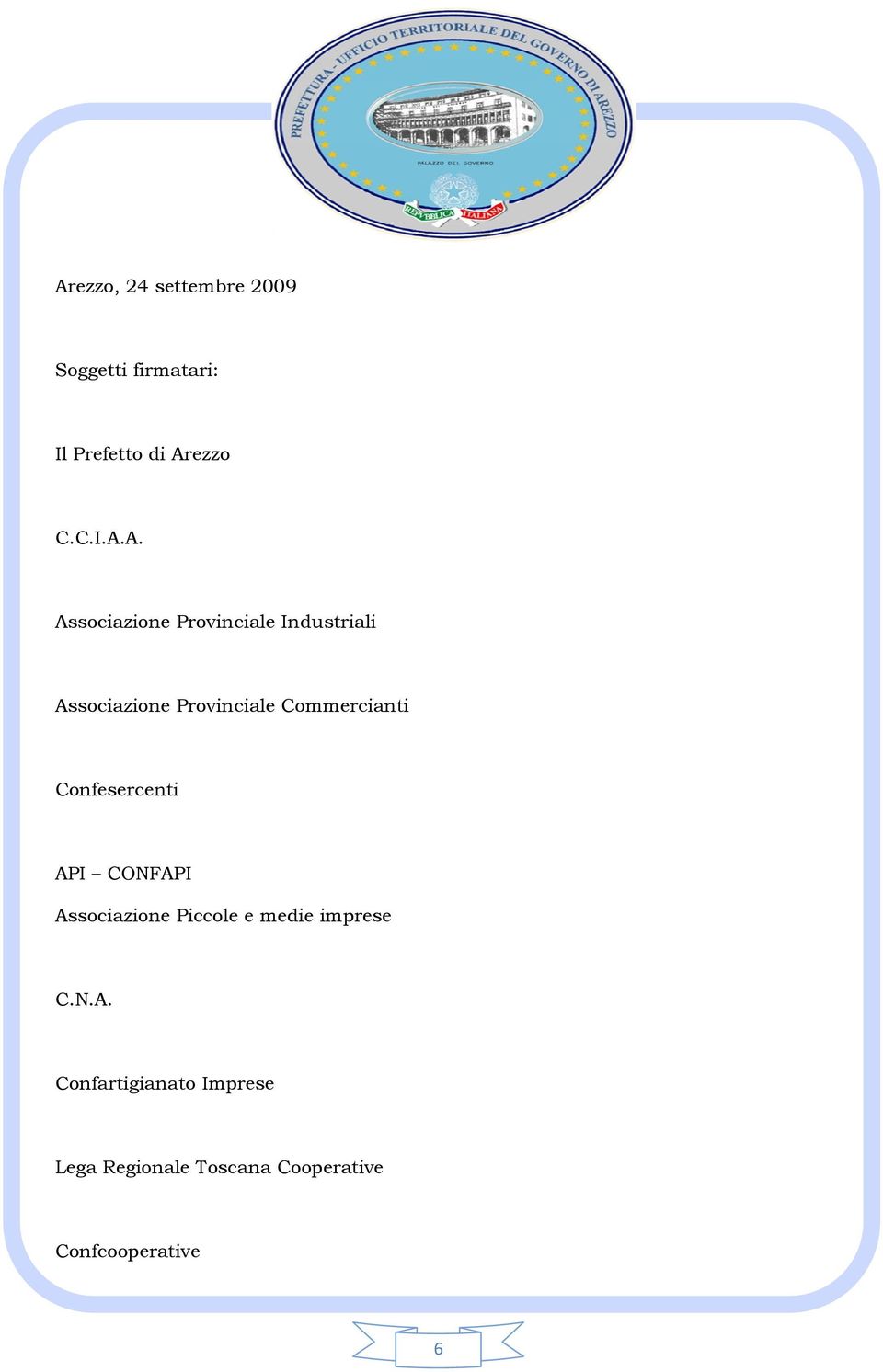 A. Associazione Provinciale Industriali Associazione Provinciale