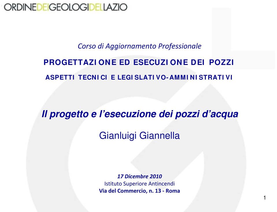 progetto e l esecuzione dei pozzi d acqua Gianluigi Giannella 17