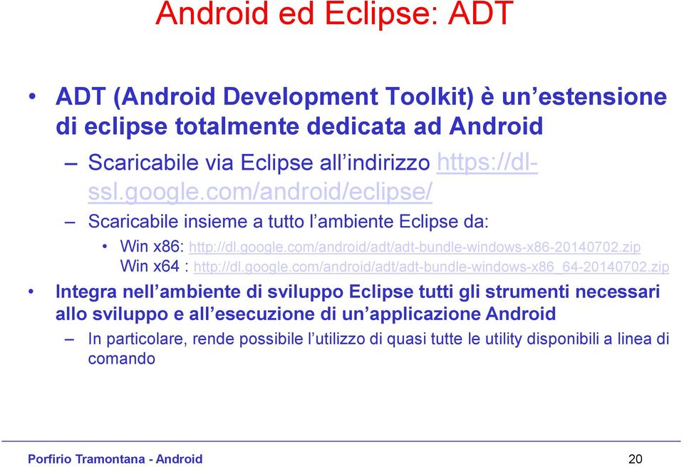zip Win x64 : http://dl.google.com/android/adt/adt-bundle-windows-x86_64-20140702.