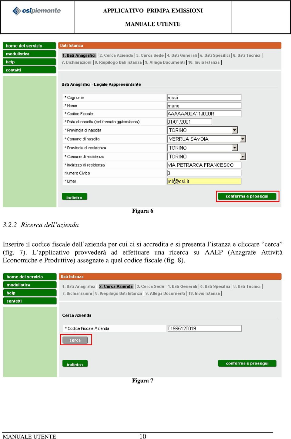 accredita e si presenta l istanza e cliccare cerca (fig. 7).