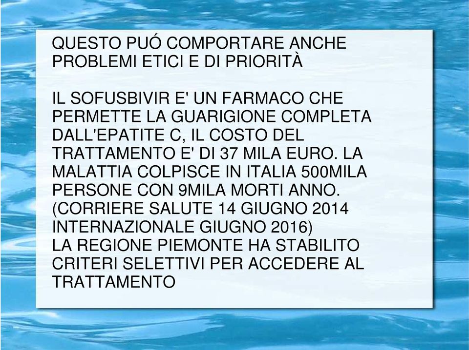 LA MALATTIA COLPISCE IN ITALIA 500MILA PERSONE CON 9MILA MORTI ANNO.