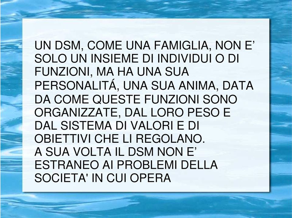 ORGANIZZATE, DAL LORO PESO E DAL SISTEMA DI VALORI E DI OBIETTIVI CHE LI