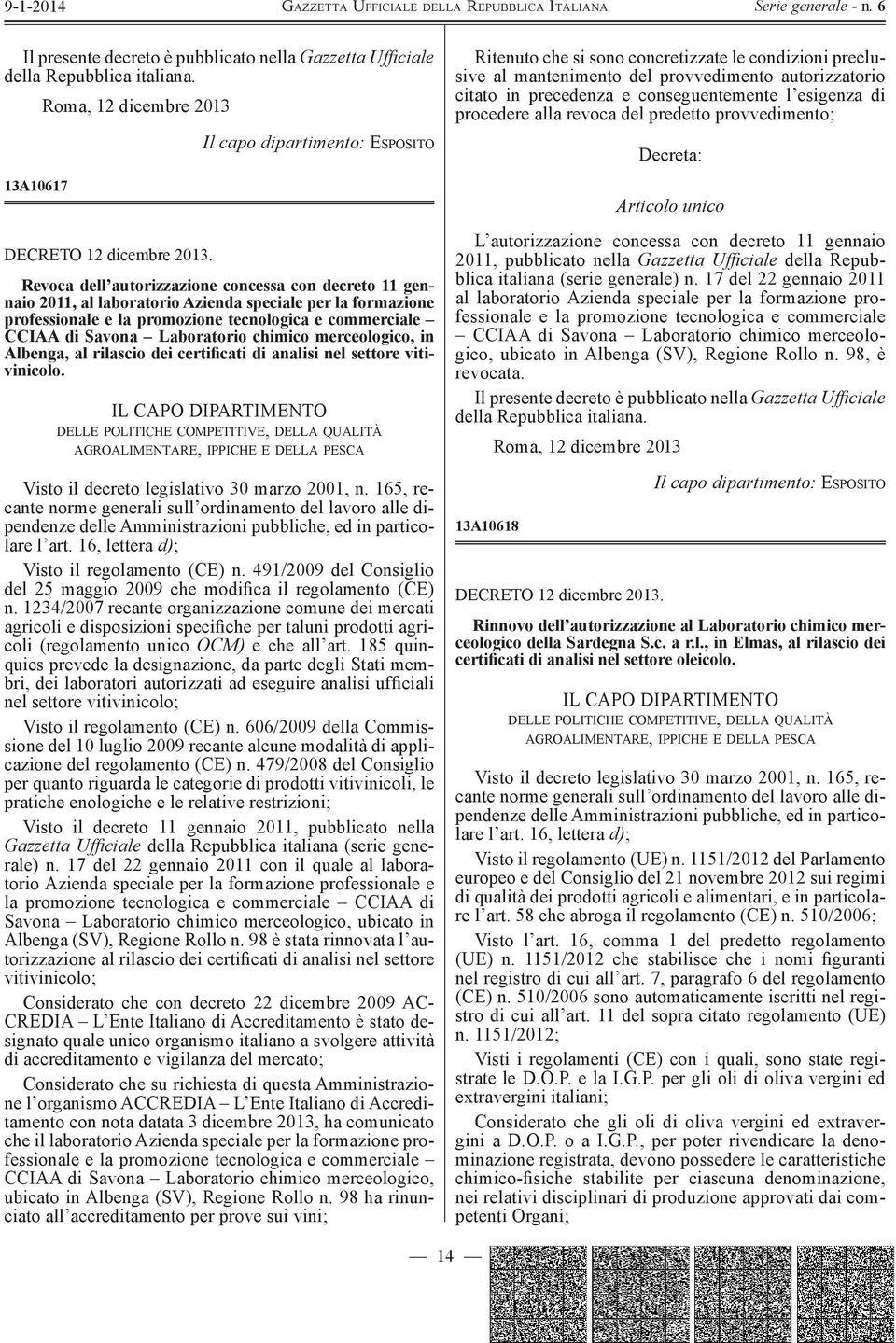 commerciale CCIAA di Savona Laboratorio chimico merceologico, in Albenga, al rilascio dei certificati di analisi nel settore vitivinicolo.