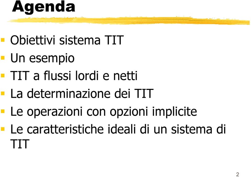 TIT Le operazioni con opzioni implicite Le