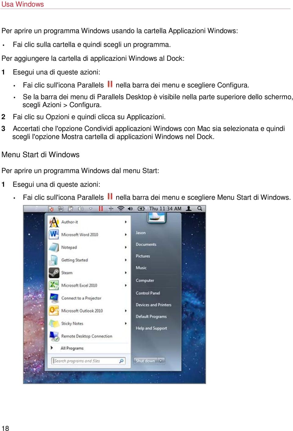 Se la barra dei menu di Parallels Desktop è visibile nella parte superiore dello schermo, scegli Azioni > Configura. 2 Fai clic su Opzioni e quindi clicca su Applicazioni.