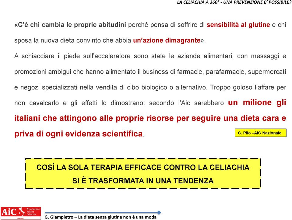 e negozi specializzati nella vendita di cibo biologico o alternativo.