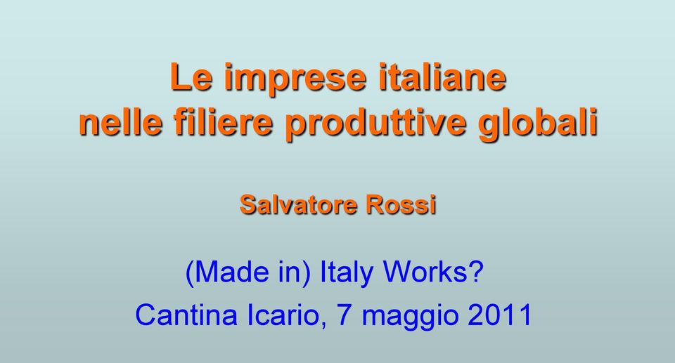 Salvatore Rossi (Made in)