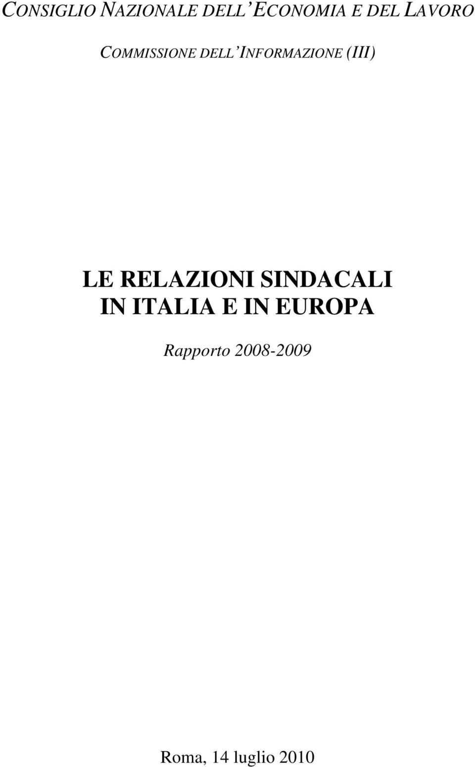 (III) LE RELAZIONI SINDACALI IN ITALIA E