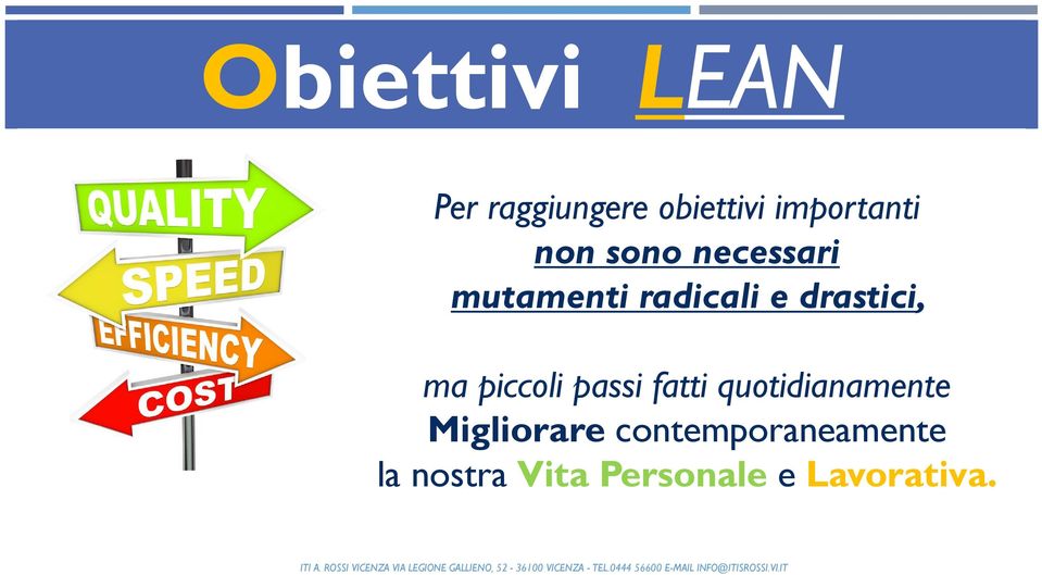 Migliorare contemporaneamente la nostra Vita Personale e Lavorativa. ITI A.