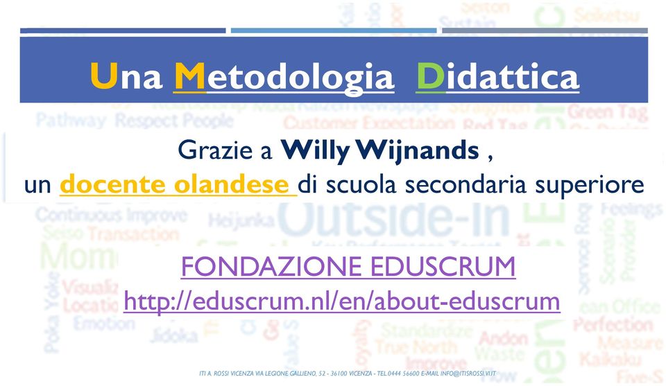 http://eduscrum.nl/en/about-eduscrum ITI A.