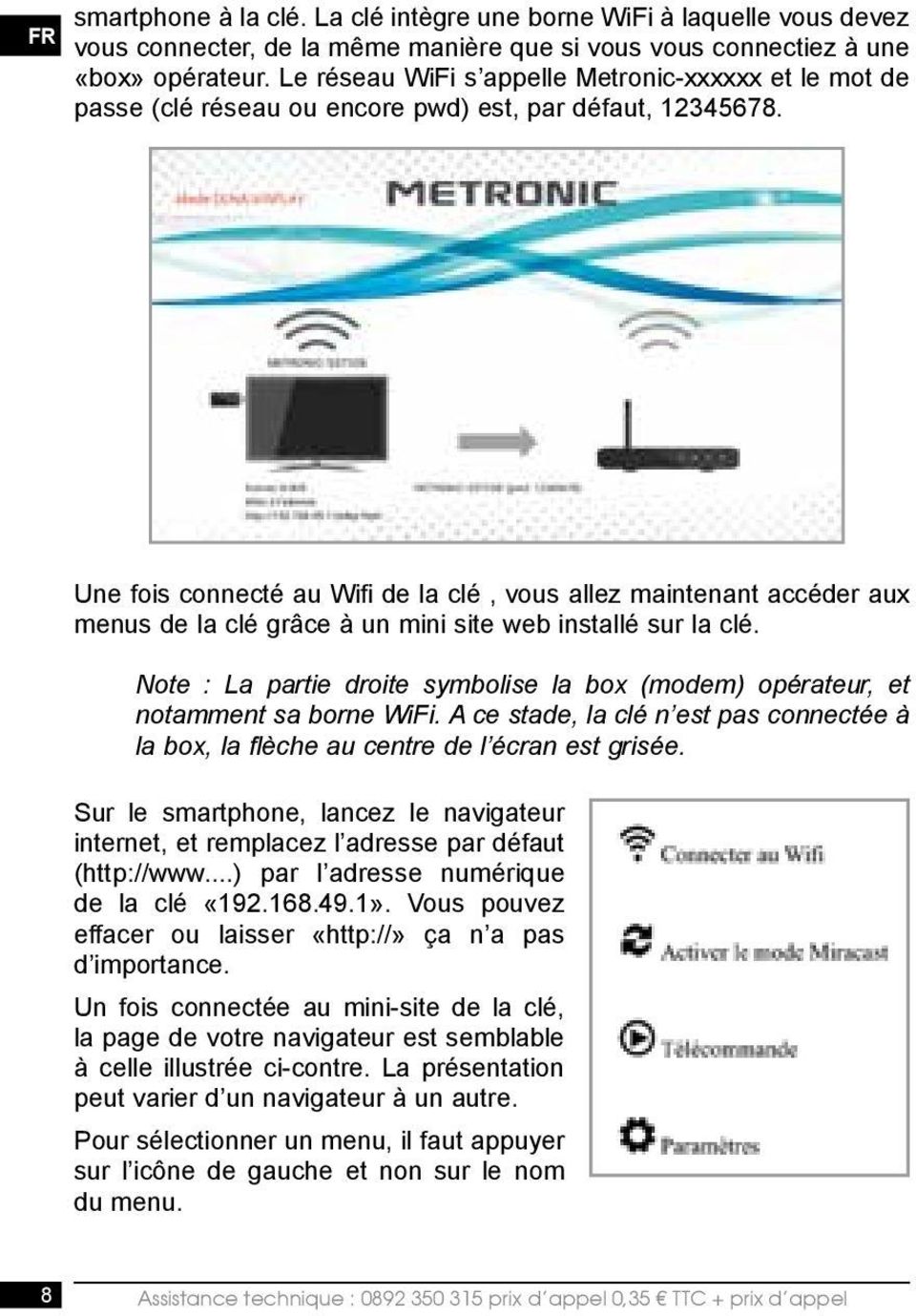 Une fois connecté au Wifi de la clé, vous allez maintenant accéder aux menus de la clé grâce à un mini site web installé sur la clé.