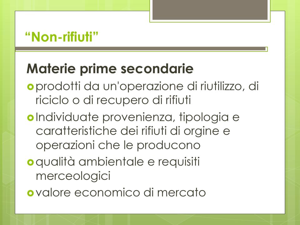 tipologia e caratteristiche dei rifiuti di orgine e operazioni che le