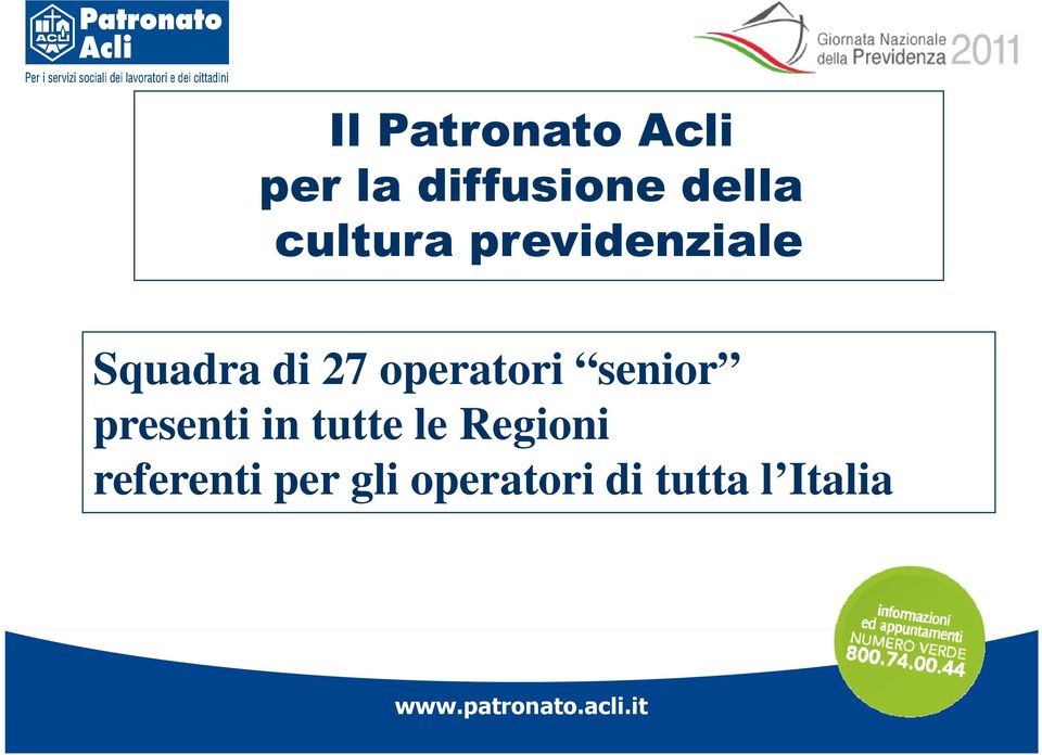 operatori senior presenti in tutte le