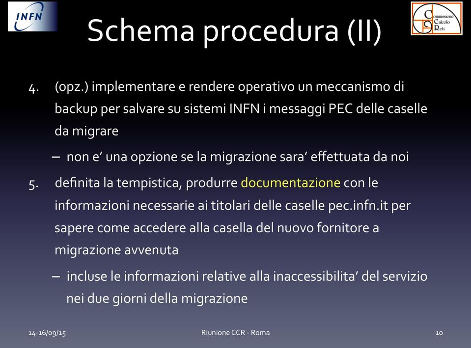 opzione se la migrazione sara effettuata da noi 5.