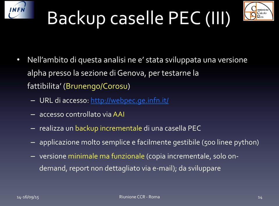 it/ accesso controllato via AAI realizza un backup incrementale di una casella PEC applicazione molto semplice e facilmente