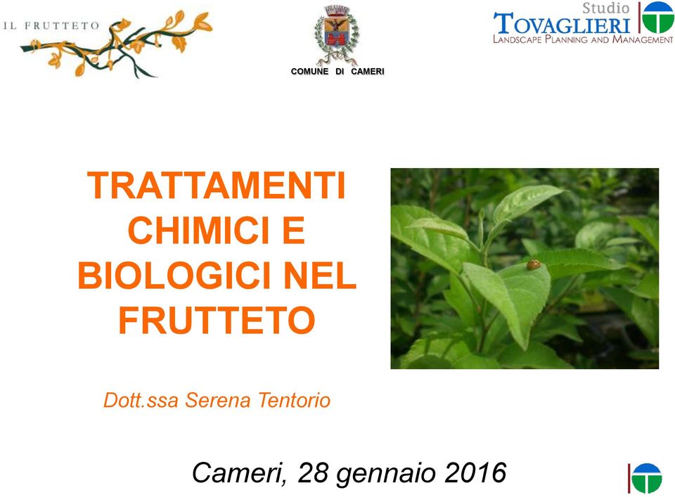 BIOLOGICI NEL FRUTTETO Dott.