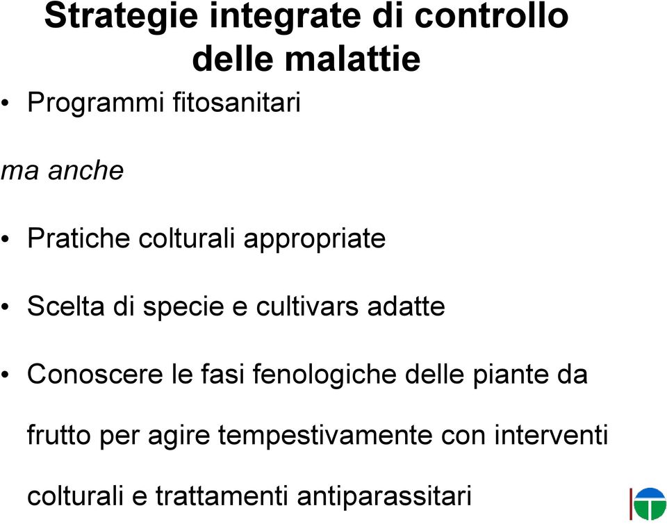 e cultivars adatte Conoscere le fasi fenologiche delle piante da