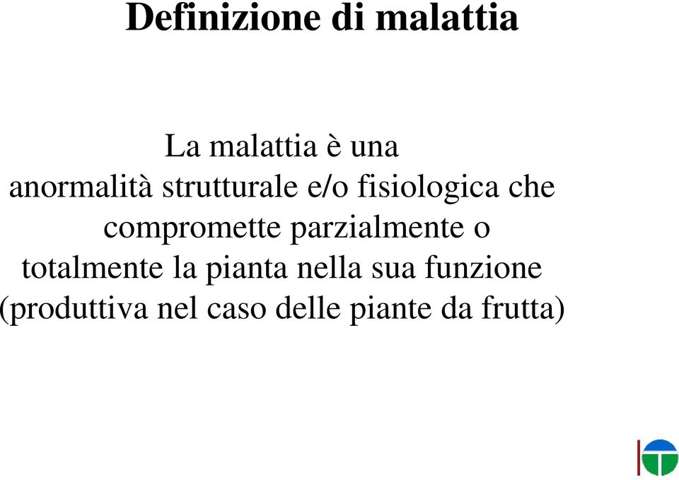 compromette parzialmente o totalmente la pianta