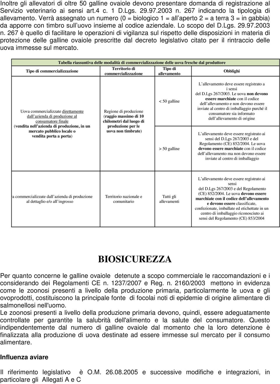 Lo scopo del D.Lgs. 29.97.2003 n.