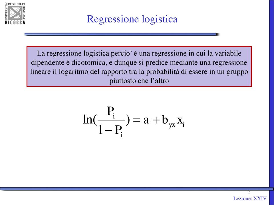 mediante una regressione lineare il logaritmo del rapporto tra la