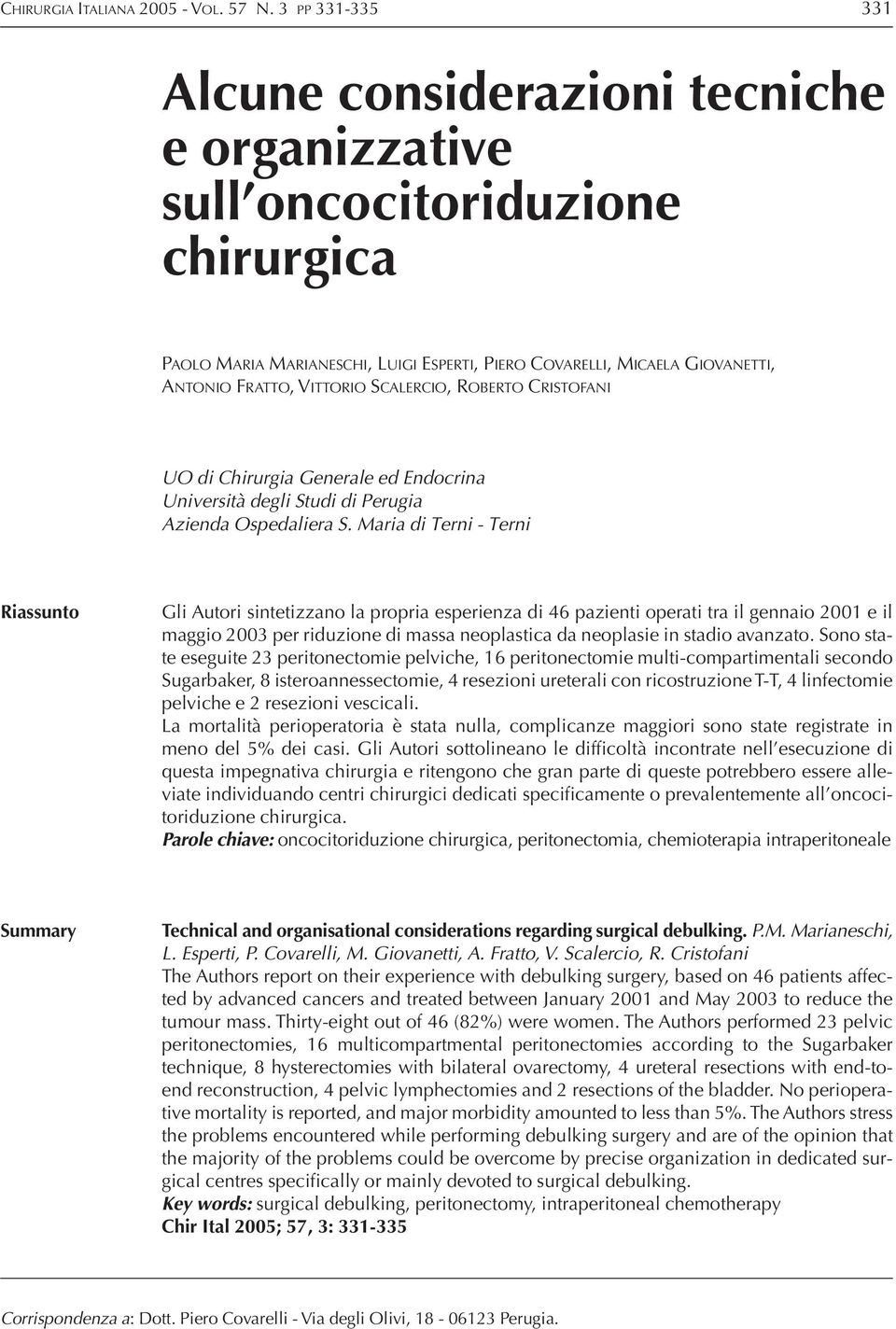 SCALERCIO, ROBERTO CRISTOFANI UO di Chirurgia Generale ed Endocrina Università degli Studi di Perugia Azienda Ospedaliera S.