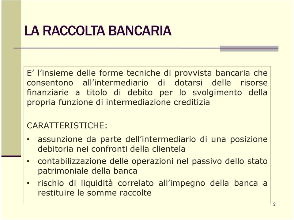 assunzione da parte dell intermediario di una posizione debitoria nei confronti della clientela contabilizzazione delle