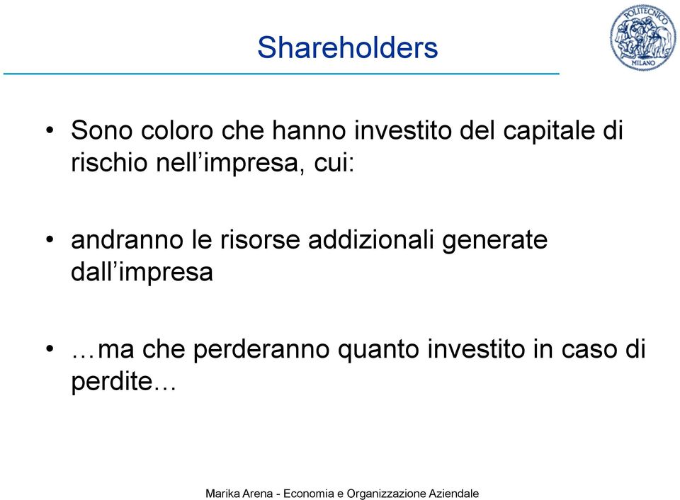 generate dall impresa ma che perderanno quanto investito in