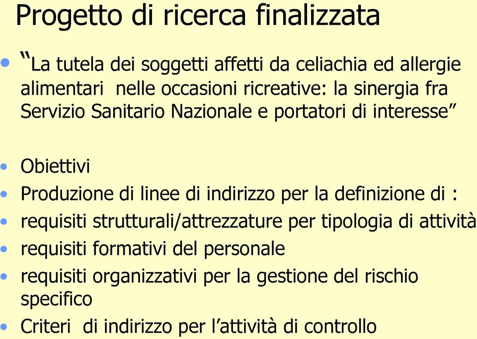 indirizzo per la definizione di : requisiti strutturali/attrezzature per tipologia di attività requisiti formativi