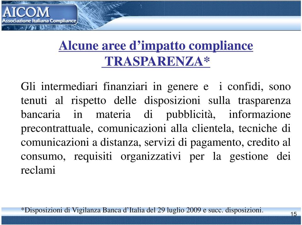 comunicazioni alla clientela, tecniche di comunicazioni a distanza, servizi di pagamento, credito al consumo,